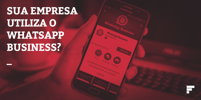 Sua empresa já utiliza o WhatsApp Web?